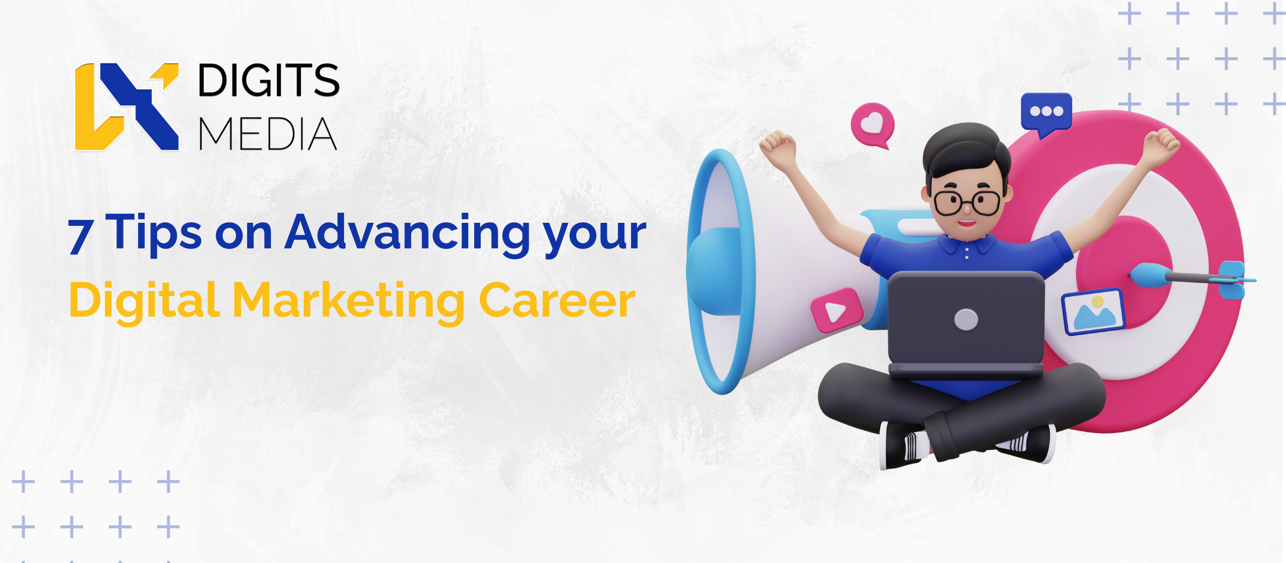 7 Tips on Advancing your Digital Marketing Career