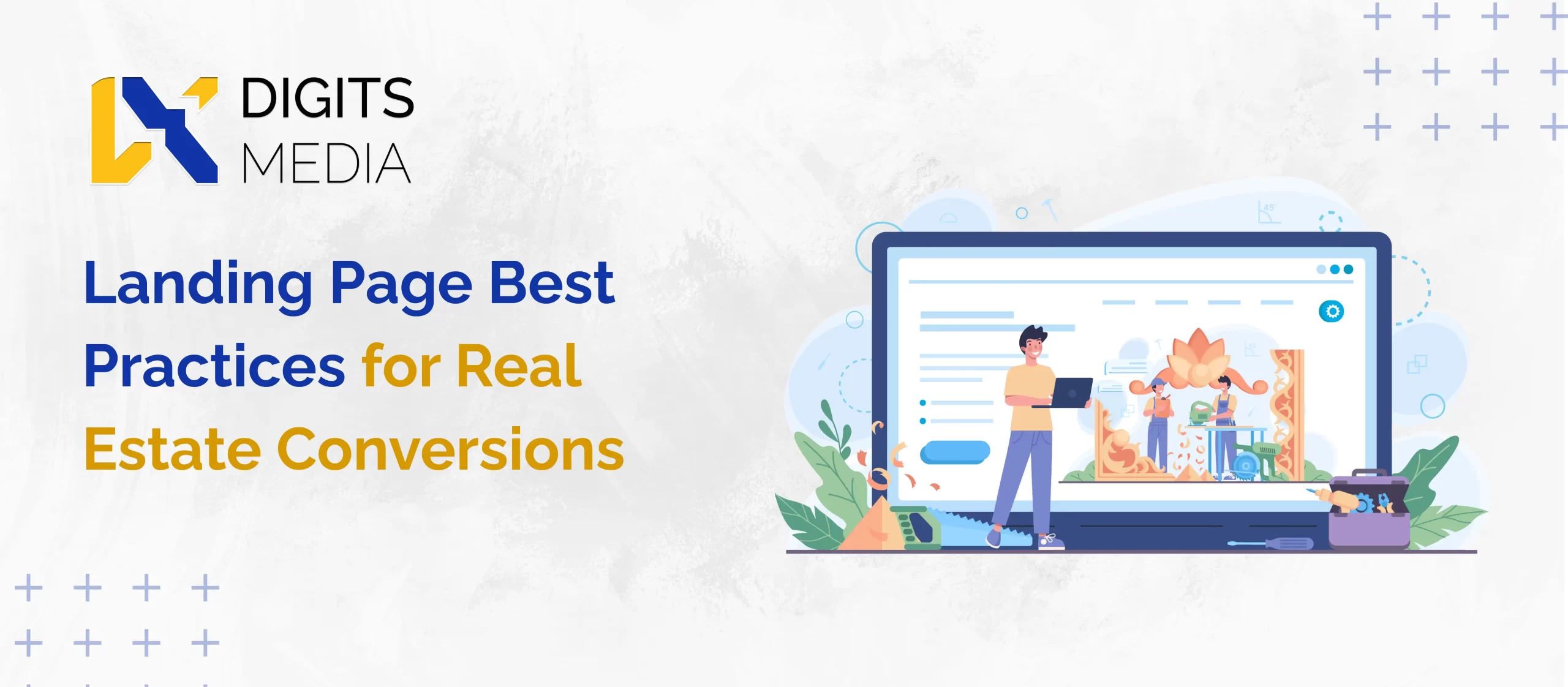 Digits Media banner showing ???Landing Page Best Practices for Real Estate Conversions??? with illustrated characters working on a large laptop screen and digital design elements.