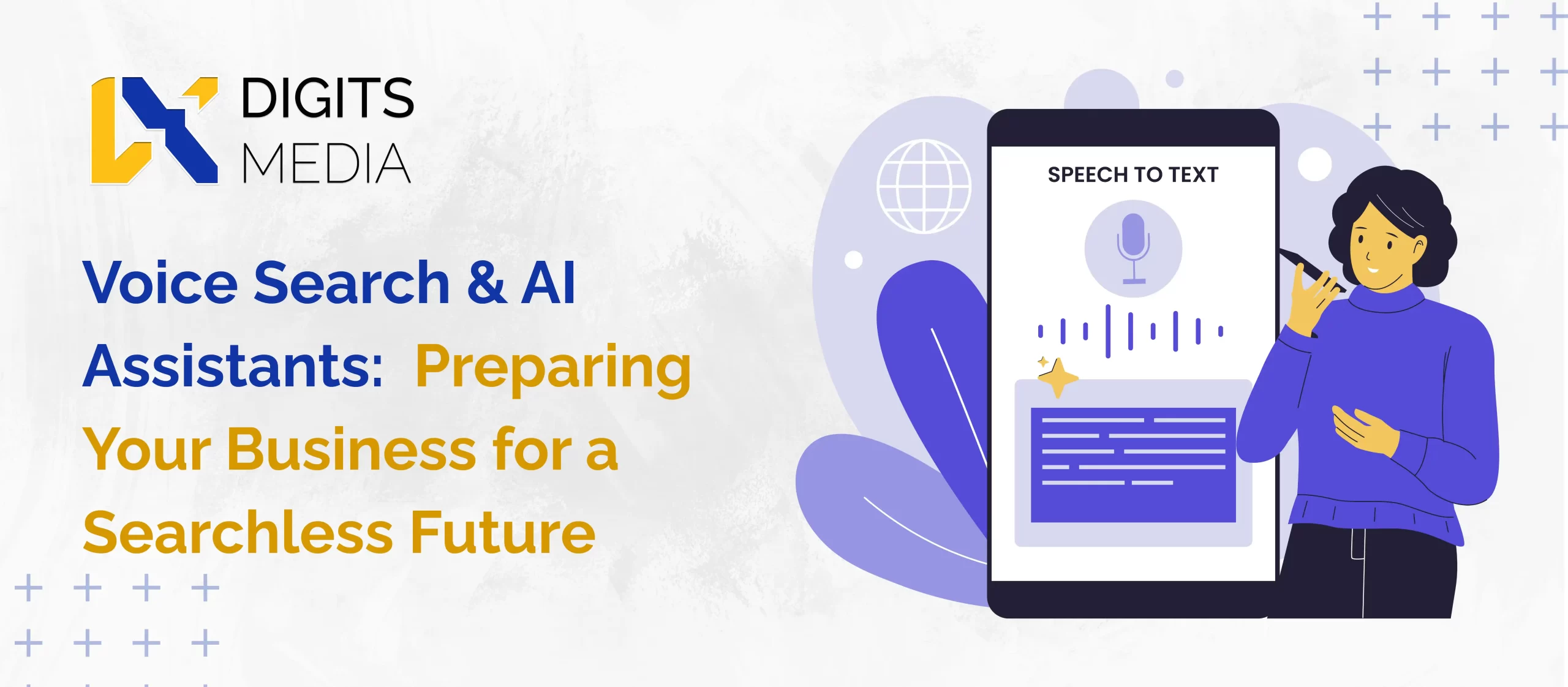 Digits Media graphic showing ???Voice Search & AI Assistants: Preparing Your Business for a Searchless Future??? with an illustration of a person holding a large smartphone interface.